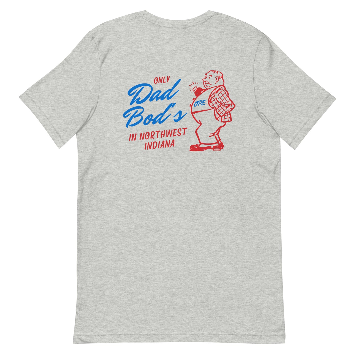 Only Dad Bods in NWI - Unisex t-shirt